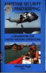 Maritime security and peacekeeping:A framework for United Nations operations 1994 PDF电子版封面 0719045630 Michael Pugh