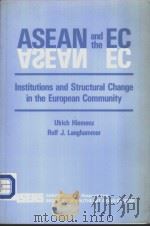 ASEAN and the EC:institutions and structural change in the European Community PDF电子版封面 9813035188 Ulrich Hiemenz and Rolf J.Lang