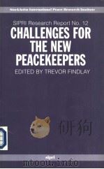 Challenges for the New Peacekeepers SIPRI Research Report No.12 PDF电子版封面 019829199X Trevor Findlay