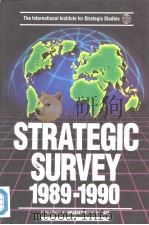 STRATEGIC SURVERY 1989-1990 1990 PDF电子版封面 0080403689