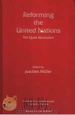 Reforming the United Nations The Quiet Revolution PDF电子版封面 9041116443 Joachim Muller