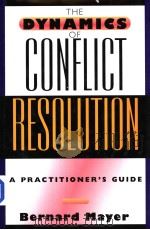 The Dynamics of Conflict Resolution A Practitioner's Guide PDF电子版封面 078795019X