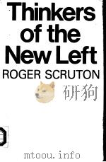 Thinkers of the New Left Roger Scruton 1985 PDF电子版封面 0582902738