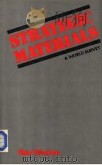 STRATEGIC MATERIALS A WORLD SURVEY PDF电子版封面 0709927401