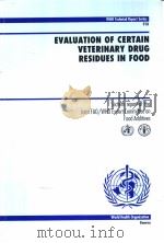 Evaluation of certain veterinary drug residues in food:sixtieth report of the Joint FAO/WHO Expert C PDF电子版封面