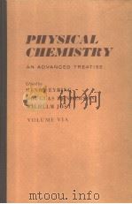 PHYSICAL CHEMISTRY AN ADVNCED TREATISE VOLUME VIA（1974 PDF版）