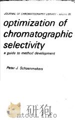 optimization of chromatographic selectivity a guide to method development PDF电子版封面 0444426817 Peter J.Schoenmakers