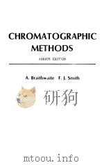 CHROMATOGRAPHIC METHODS 1963 PDF电子版封面 0412267705 A.Braithwaite F.J.Smith
