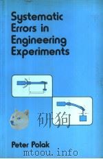 SYSTEMATIC ERRORS IN ENGINEERING EXPERIMENTS 1979 PDF电子版封面 0333253906 PETER POLAK