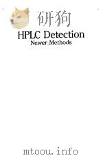 HPLC Detection Newer Methods PDF电子版封面 0895733277 Gabor PATONAY