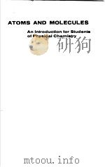 ATOMS & MOLECULES:An Introduction For Students of Physical Chemistry PDF电子版封面