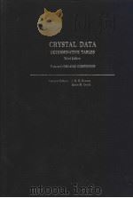 CRYSTAL DATA DETERMINATIVE TABLES Third Edition Volume 1:ORGANIC COMPOUNDS ORTHORHOMBIC PDF电子版封面 J.D.H.Donnay Helen M.Ondik