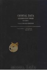 CRYSTAL DATA DETERMINATIVE TABLES Third Edition Volume 1:ORGANIC COMPOUNDS FORMULA INDEX PDF电子版封面 J.D.H.Donnay Helen M.Ondik