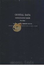 CRYSTAL DATA DETERMINATIVE TABLES Third Edition Volume 3:ORGANIC COMPOUNDS 1967-1974 MOLECULAR FO PDF电子版封面 J.D.H.Donnay