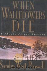 When Wallflowers Die PDF电子版封面 0802732542