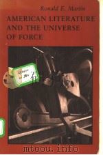 AMERICAN LITERATURE AND THE UNIVERSE OF FORCE PDF电子版封面 0822305798