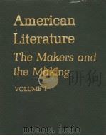American Literature The Makers and the Making VOLUME Ⅰ PDF电子版封面