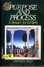 PURPOSE AND PROCESS:A READER FOR WRITERS PDF电子版封面 013742552X
