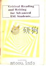 Critical Reading and Writing for Advanced ESL Students PDF电子版封面 7506205297