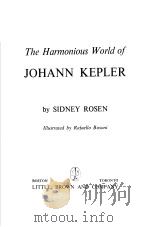 The Harmonious World of Johann Kepler PDF电子版封面