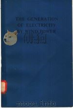 THE GENERATION OF ELECTRICITY BY WIND POWER PDF电子版封面