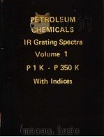 PETROLEUM CHEMICALS IR Grating Spectra Volume 1 PDF电子版封面