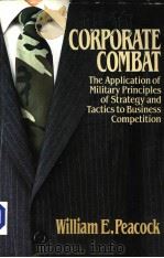 CORPORATE COMBAT PDF电子版封面 0871962225 William E.Peacock