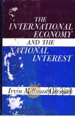 The International Economy and the National Interest PDF电子版封面 0253367751 Irvin Millman Grossack