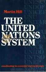 The United Nations System:coordinating its economic and social work A study prepared under the ausp 1978 PDF电子版封面 0521216745 MARTIN HILL
