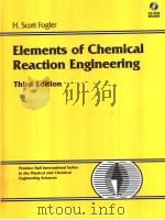 ELEMENTS OF CHEMICAL REACTION ENGINEERING THIRD EDITION PDF电子版封面 0135317088 H.SCOTT FOGLER