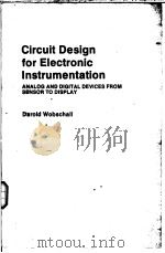 Circuit Design for Electronic Instrumentation ANALOG AND DIGITAL DEVICES FROM SENSOR TO DISPLAY PDF电子版封面 0070712301 Darold Wobschall
