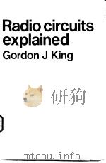Radio circuits explained Gordon J King PDF电子版封面 0408002689 Gordon J.King
