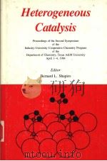 HETEROGENEOUS CATALYSIS PDF电子版封面 0890962014 BERNARD L.SHAPIRO