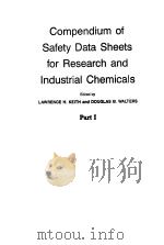 COMPENDIUM OF SAFETY DATA SHEETS FOR RESEARCH AND INDUSTRIAL CHEMICALS PART Ⅰ PDF电子版封面 0895733137 LAWRENCE H.KEITH AND DOUGLAS B