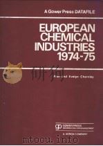 A GOWER PRESS DATARILE EUROPEAN CHEMICAL INDUSTRIES 1974-75 PDF电子版封面 0716102382 ALAN AND EVELYN CHARNLEY