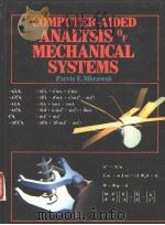 COMPUTER-AIDED ANALYSIS MECHANICAL SYSTEMS PDF电子版封面 0131642200 PARVIA E.NIKRAVESH