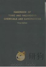 HANDBOOK OF TOXIC AND HAZARDOUS CHEMICALS AND CARCINOGENS PDF电子版封面 0815512864