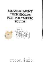 MEASUREMENT TECHNIQUES FOR POLYMERIC SOLIDS PDF电子版封面 0853342741 R.P.BROWN B.E.READ