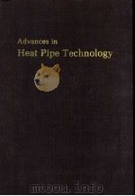 ADVANCES IN HEAT PIPE TECHNOLOGY PDF电子版封面 0080272843 D.A.REAY