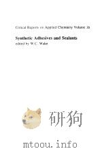 CRITICAL REPORTS ON APPLIED CHEMISTRY VOLUME 16 SYNTHETIC ADHESIVES AND SEALANTS（ PDF版）