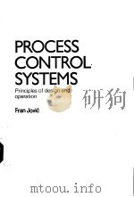 PROCESS CONTROL SYSTEM PRINCIPLES OF DESIGN AND OPERATION PDF电子版封面 0850389310 FRAN JOVIC