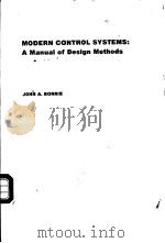 MODERN CONTROL SYSTEM:A MANUAL OF DESIGN METHODS PDF电子版封面 0135902908 JOHN A.BORRIE