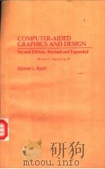 COMPUTER-AIDED GRAPHICS AND DESIGN SECOND EDITION,REVISED AND EXPANDED PDF电子版封面 0824773055 DANIEL L.RYAN