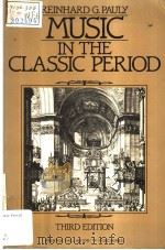 MUSIC IN THE CLASSIC PERIOD third edition PDF电子版封面 0136076238 REINHARD G.PAULY(Lewis and Cla