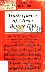 Masterpieces of Music Before 1750 An Anthology of Musical Examples from Gregorian Chant to J.S.Bach 1973 PDF电子版封面 0571102484