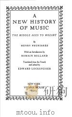 A NEW HISTORY OF MUSIC:THE MIDDLE AGES TO MOZART PDF电子版封面 0844300292
