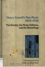 HENRY COWILL'S NEW MUSIC 1925-1936 1981 PDF电子版封面 0835711706 RITA MEAD