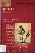 BAROQUE MUSIC second edition PDF电子版封面 0130559547 CLAUDE V.PALISCA(Yale Universi