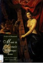Music & Spectacle in Baroque Rome:Barberini Patronage under Urban Ⅷ PDF电子版封面 0300055285 Frederick Hammond
