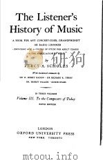 THE LISTENER'S IIISTORY OF MUSIC PERIOD VⅠ THE IMPRESSIONIST SCHOOL PDF电子版封面 PERCY A.SCHOLES